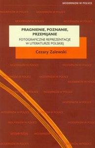 Obrazek Pragnienie poznanie przemijanie Fotograficzne reprezentacje w literaturze polskiej