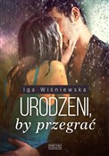 Polska książka : Urodzeni, ... - Iga Wiśniewska