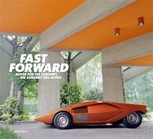 Bild von Fast Forward The Cars of the Future, the Future of Cars