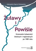 Polska książka : Żuławy i P... - Aleksandra Paprot-Wielopolska