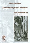 Zło niechr... - Dariusz Łukasiewicz -  polnische Bücher
