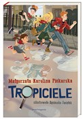 Tropiciele... - Małgorzata Karolina Piekarska -  polnische Bücher