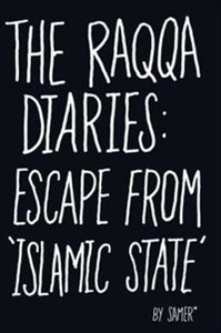 Bild von The Raqqa Diaries Escape from Islamic State