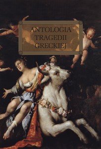 Bild von Antologia tragedii greckiej (Antygona, Król Edyp, Prometeusz skowany, Oresteja) - Sofokles, Ajschylos