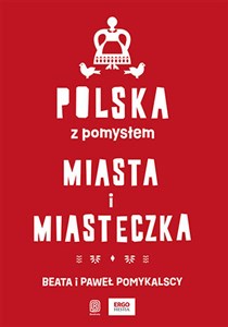 Obrazek Polska z pomysłem. Miasta i miasteczka