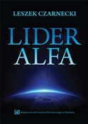 Lider alfa... - Leszek Czarnecki -  Książka z wysyłką do Niemiec 