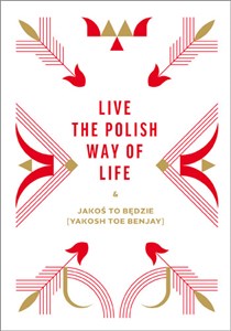 Obrazek Live the Polish Way of Life & Jakoś to będzie
