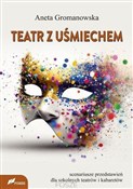 Teatr z uś... - Aneta Gromanowska -  Książka z wysyłką do Niemiec 