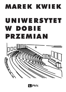 Bild von Uniwersytet w dobie przemian Adaptacje instytucji akademickich do nowych warunków w Polsce i Europie