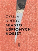 Miasto uśp... - Gyula Krúdy -  Książka z wysyłką do Niemiec 