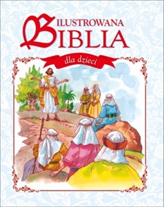 Obrazek Ilustrowana Biblia dla dzieci