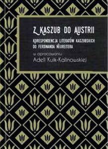 Obrazek Z Kaszub do Austrii Korespondencja literatów kaszubskich do Ferdinanda Neureitera