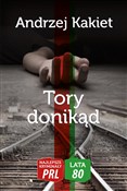 Zobacz : Tory donik... - Andrzej Kakiet