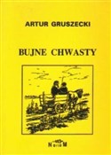 Polska książka : Bujne chwa... - Gruszecki Artur