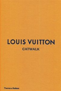 Bild von Louis Vuitton Catwalk The Complete Fashion Collections