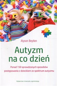 Bild von Autyzm na co dzień Ponad 150 sprawdzonych sposobów postępowania z dzieckiem ze spektrum autyzmu