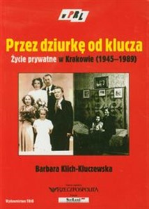 Bild von Przez dziurkę od klucza Życie prywatne w Krakowie 1945-1989