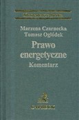 Prawo ener... - Marzena Czarnecka, Tomasz Ogłódek - Ksiegarnia w niemczech