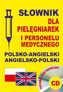 Obrazek Słownik dla pielęgniarek i personelu medycznego polsko-angielski  angielsko-polski + CD