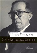 Polska książka : O Machiave... - Leo Strauss