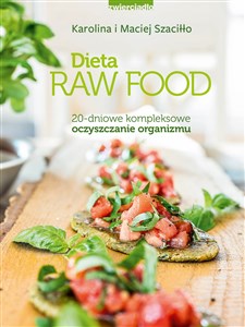 Obrazek Dieta Raw Food 20-dniowe kompleksowe oczyszczanie organizmu