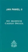 Do młodych... - Jan Paweł II - Ksiegarnia w niemczech