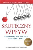 Polska książka : Skuteczny ... - Mark Goulston, John Ullmen