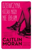 Dziewczyna... - Caitlin Moran -  Książka z wysyłką do Niemiec 