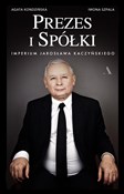 Polska książka : Prezes i S... - Agata Kondzińska, Iwona Szpala