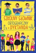 Książka : Szkolny sł... - Sylwia Stolarczyk, Iwona Czarkowska, Ewa Stolarczyk