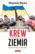 Krew i Zie... - Wojciech Mucha -  polnische Bücher