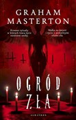 Zobacz : Ogród zła - Graham Masterton