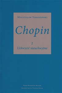 Obrazek Chopin 2 Uchwycić nieuchwytne
