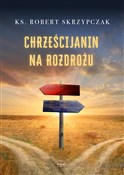 Książka : Chrześcija... - ks.prof. Robert Skrzypczak