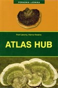 Książka : Atlas hub - Hanna Kwaśna, Piotr Łakomy
