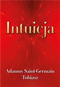 Intuicja - Adamus Saint-Germain, Tobiasz - buch auf polnisch 