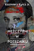 Mężczyźni ... - Kazimierz Kyrcz -  Książka z wysyłką do Niemiec 