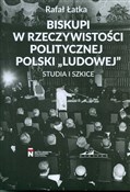 Biskupi w ... - Rafał Łatka -  polnische Bücher
