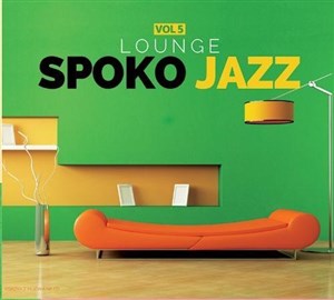 Bild von Spoko Jazz: Lounge. Volume 5 SOLITON
