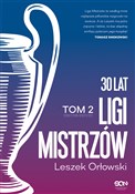 30 lat Lig... - Leszek Orłowski -  polnische Bücher