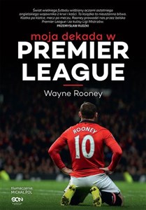 Bild von Wayne Rooney Moja dekada w Premier League