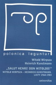 Bild von Salut Henri! Don Witoldo! Witold Wirpsza – Heinrich Kunstmann. Listy 1960-1983