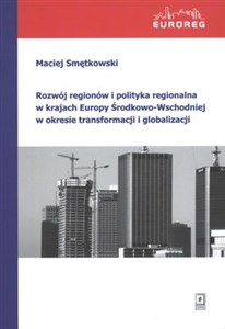 Bild von Rozwój regionów i polityka regionalna w krajach Europy Środkowo-Wschodniej w okresie transformacji i globalizacji