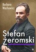 Stefan Żer... - Barbara Wachowicz - buch auf polnisch 