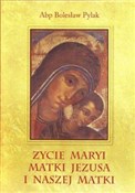 Życie Mary... - Bolesław Pylak -  polnische Bücher
