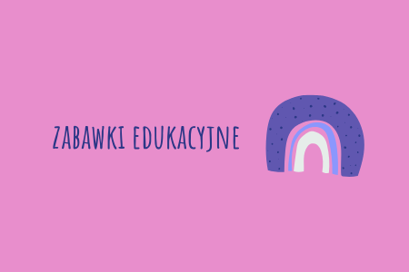 ZABAWKI&nbspEDUKACYJNE