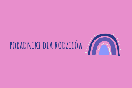 PORADNIKI&nbspDLA&nbspRODZICÓW