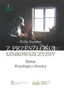 Bild von Z przeszłości Łemkowszczyzny Dzieje Przysłopia i Nowicy