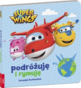 Obrazek Super Wings Podróżuję i rymuję