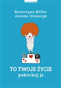 To Twoje ż... - Katarzyna Miller, Joanna Olekszyk - buch auf polnisch 